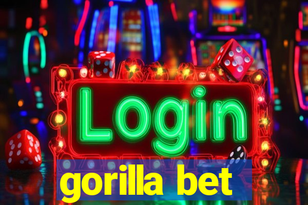 gorilla bet